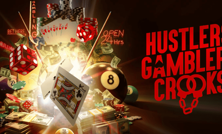 Hustlers Gamblers Crooks
