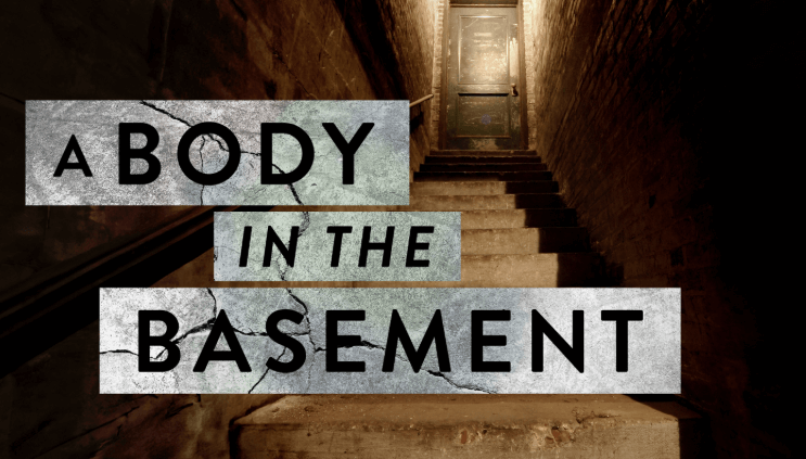 A Body in the Basement