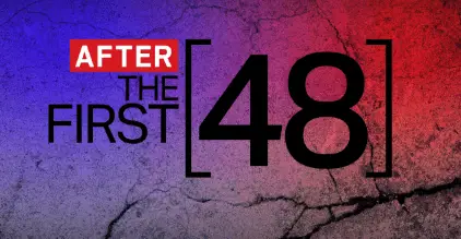 After the First 48
