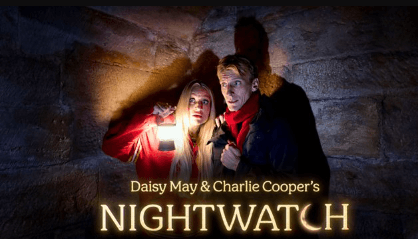 Daisy May & Charlie Cooper's Nightwatch
