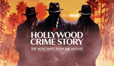 Hollywood Crime Story The Mob Takes Over the Movies